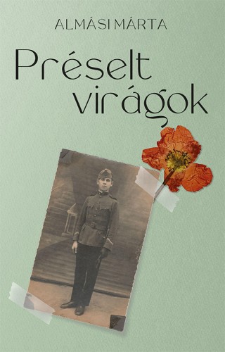 Almási Márta - Préselt virágok [eKönyv: epub, mobi]