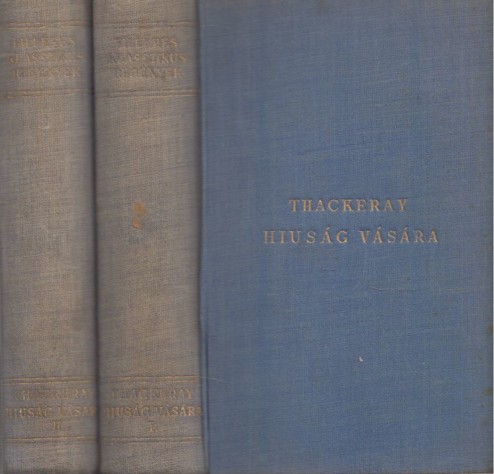 William Makepeace Thackeray - Hiuság vására I-II. [antikvár]