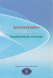 Sportszakember-továbbképzési konferencia sorozat [antikvár]
