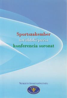 Sportszakember-továbbképzési konferencia sorozat [antikvár]
