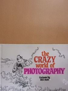 The Crazy World of Photography [antikvár]