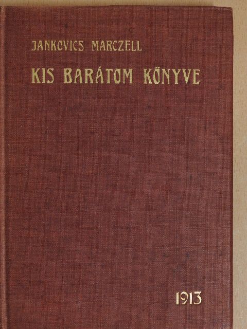 Dr. Jankovics Marczell - Kis barátom könyve [antikvár]