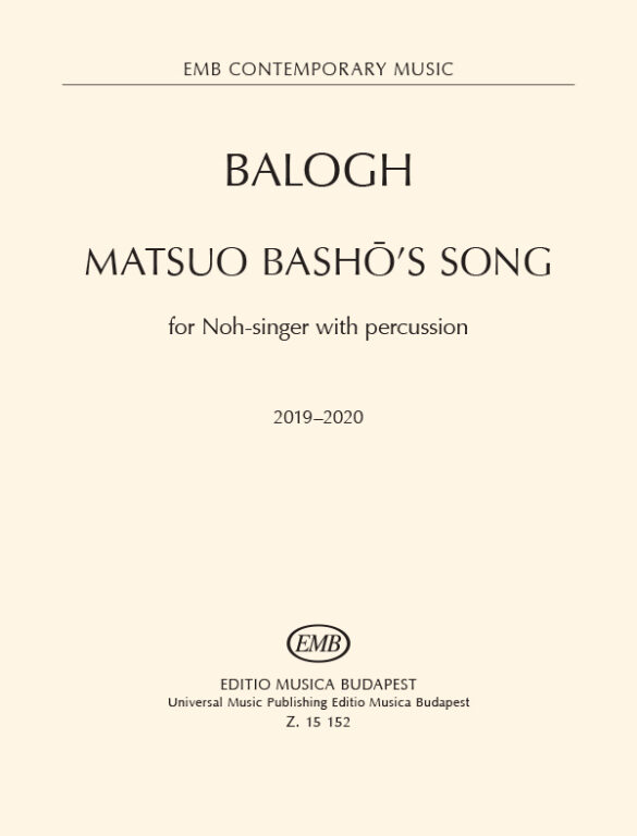 BALOGH MÁTÉ - MATSUO BASHO'S SONG - FOR NOH-SINGER WITH PERCUSSION