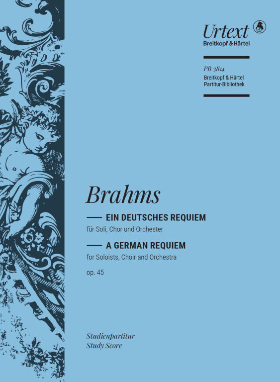 BRAHMS... - EIN DEUTSCHES REQUIEM FÜR SOLI, CHOR UND ORCHESTER OP.45, STUDIENPARTITUR