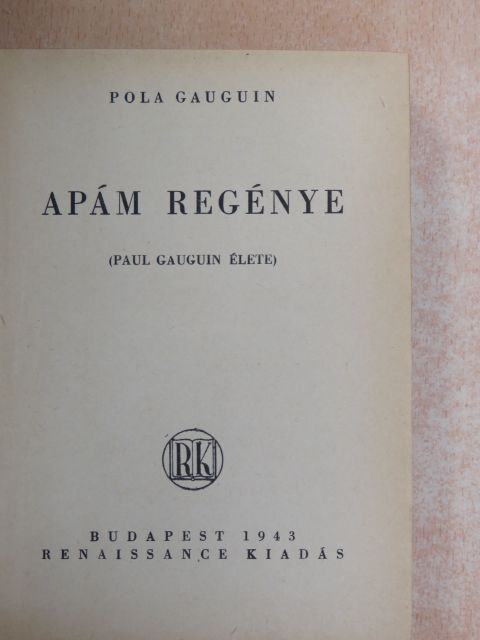 Pola Gauguin - Apám regénye [antikvár]