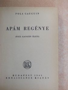 Pola Gauguin - Apám regénye [antikvár]
