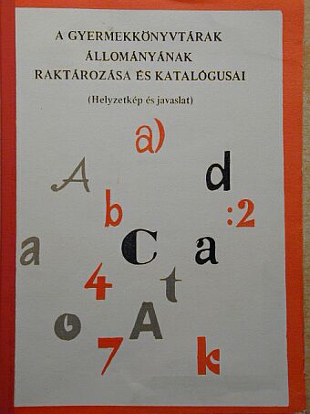 A gyermekkönyvtárak állományának raktározása és katalógusai [antikvár]