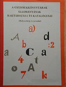 A gyermekkönyvtárak állományának raktározása és katalógusai [antikvár]