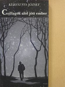Keresztes József - Csillagok alól jött ember [antikvár]