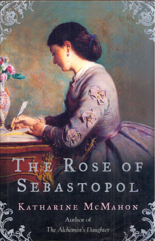 McMAHON, KATHARINE - The Rose of Sebastopol [antikvár]
