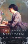 McMAHON, KATHARINE - The Rose of Sebastopol [antikvár]