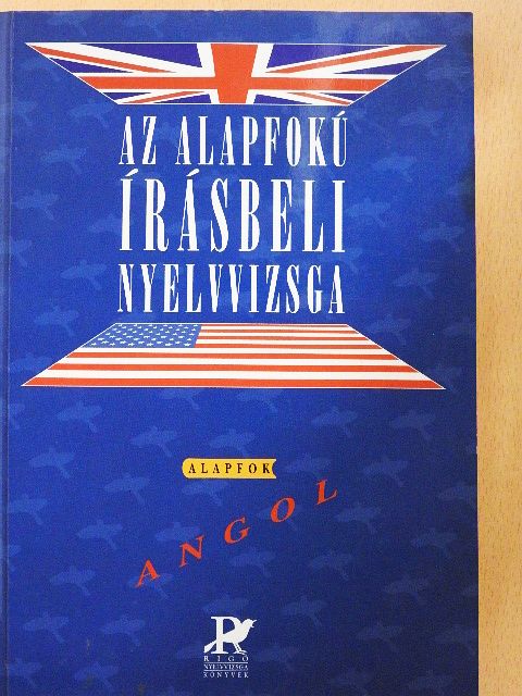 Dezsényi István - Az alapfokú írásbeli nyelvvizsga - Angol alapfok [antikvár]