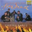 RAVEL, BEETHOVEN, HOLST, CASTELLO - CLASS BRASS:FIREDANCE CD EMPIRE BRASS