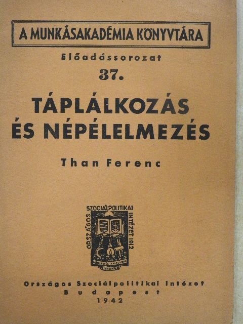 Than Ferenc - Táplálkozás és népélelmezés [antikvár]