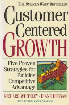Richard Whiteley, Diane Hessan - Customer-centered Growth [antikvár]