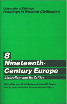 Jan Goldstein, John W. Boyer - Nineteenth-Century Europe: Liberalism and Its Critics [antikvár]