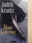 Judith Krantz - Haute Collection [antikvár]