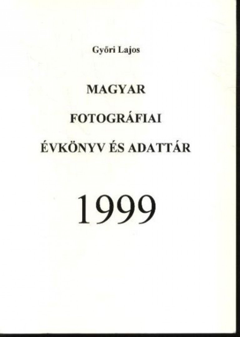 Magyar fotográfiai évkönyv és adattár 1999. [antikvár]