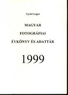Magyar fotográfiai évkönyv és adattár 1999. [antikvár]