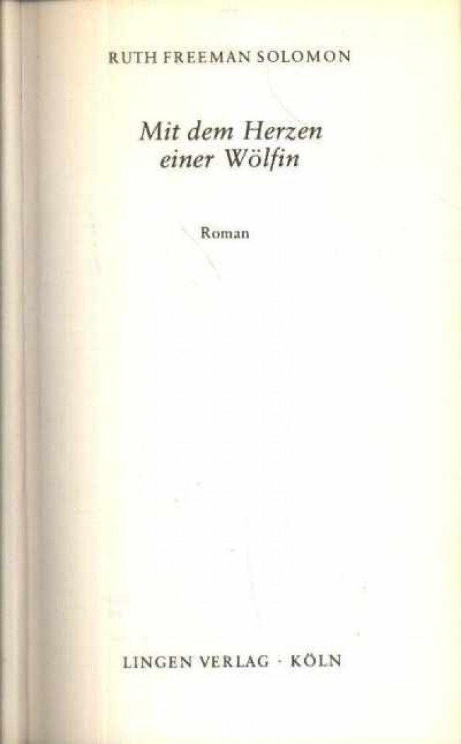 Solomon, Ruth Freeman - Mit dem Herzen einer Wölfin [antikvár]