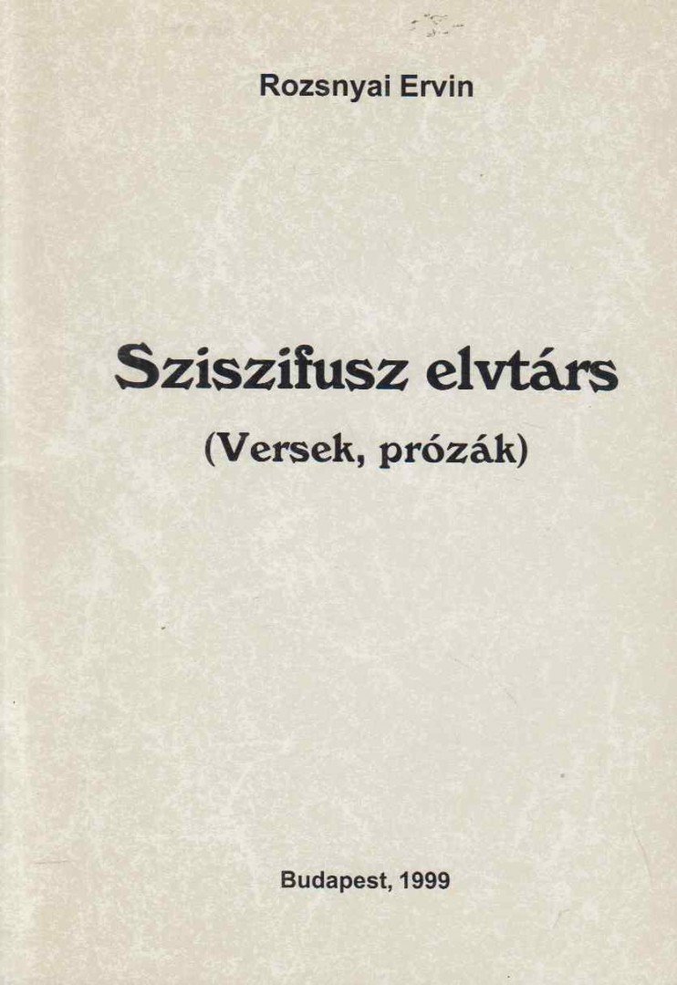 Rozsnyai Ervin - Sziszifusz elvtárs [antikvár]