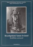 Radnai József - Beszélgetések Tamás Ervinnel (kiállítás-sorozat) [antikvár]