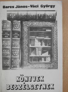 Barcs János - Könyvek beszélgetnek (dedikált példány) [antikvár]