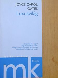 Joyce Carol Oates - Luxusvilág [antikvár]