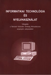 Balázs Géza - Informatikai technológia és nyelvhasználat [antikvár]