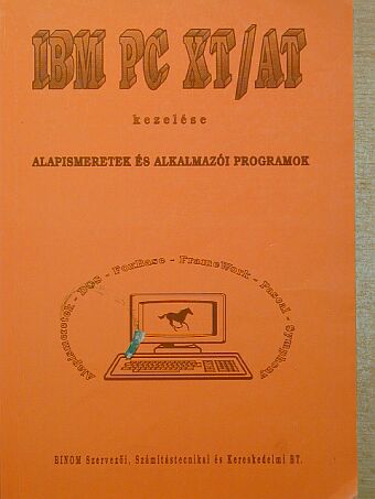 Bartha Mihály - IBM PC XT/AT kezelése [antikvár]