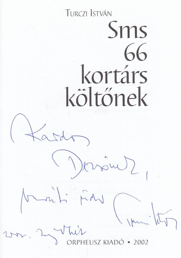 TURCZI ISTVÁN - Sms 66 kortárs költőnek (dedikált) [antikvár]