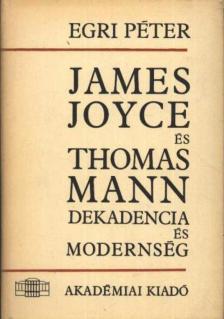 EGRI PÉTER - James Joyce és Thomas Mann [antikvár]