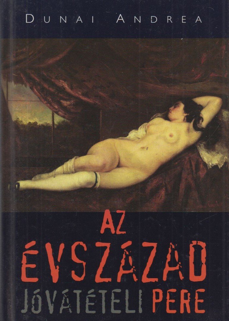 Dunai Andrea - Az évszázad jóvátételi pere [antikvár]