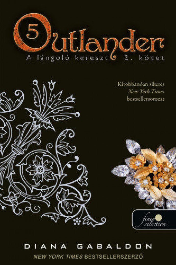 Diana Gabaldon - Outlander 5. - A lángoló kereszt 2/2. kötet - puha kötés [antikvár]