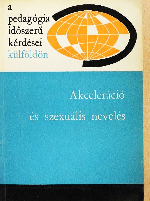 Britt Bergström-Walan - Akceleráció és szexuális nevelés [antikvár]