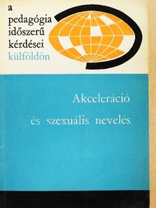 Britt Bergström-Walan - Akceleráció és szexuális nevelés [antikvár]