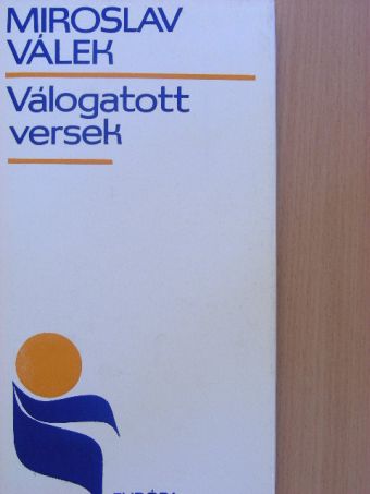 Miroslav Válek - Válogatott versek [antikvár]