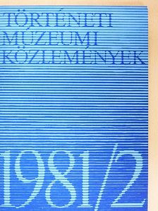 Halápi László - Történeti Múzeumi Közlemények 1981/2. [antikvár]