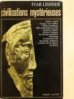 Ivar Lissner - Civilisations mystérieuses [antikvár]