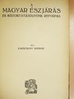 Karácsony Sándor - A magyar észjárás és közoktatásügyünk reformja [antikvár]