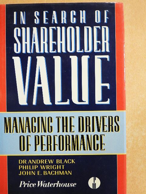 Andrew Black - In Search of Shareholder Value [antikvár]