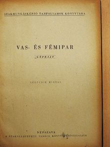 Csillag Ferenc - Vas- és fémipar - Géprajz [antikvár]