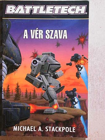 Michael A. Stackpole - A vér szava [antikvár]