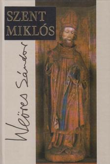 WEÖRES SÁNDOR - Szent Miklós [antikvár]