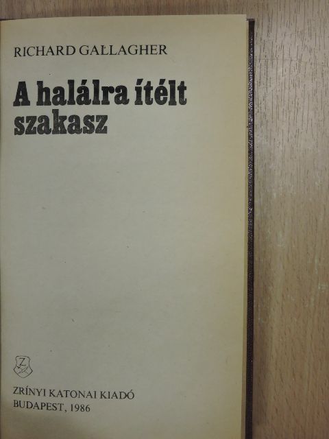 Richard Gallagher - A halálra ítélt szakasz [antikvár]