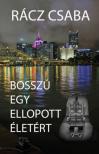 Rácz Csaba - Bosszú egy ellopott életért [antikvár]