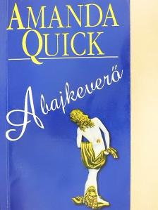 Amanda Quick - A bajkeverő [antikvár]