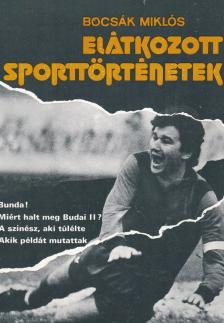 Bocsák Miklós - Elátkozott sporttörténetek [antikvár]