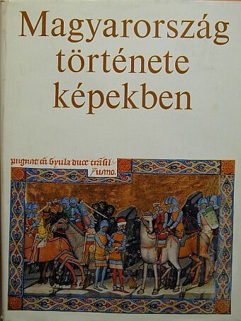 Kosáry Domokos - Magyarország története képekben [antikvár]