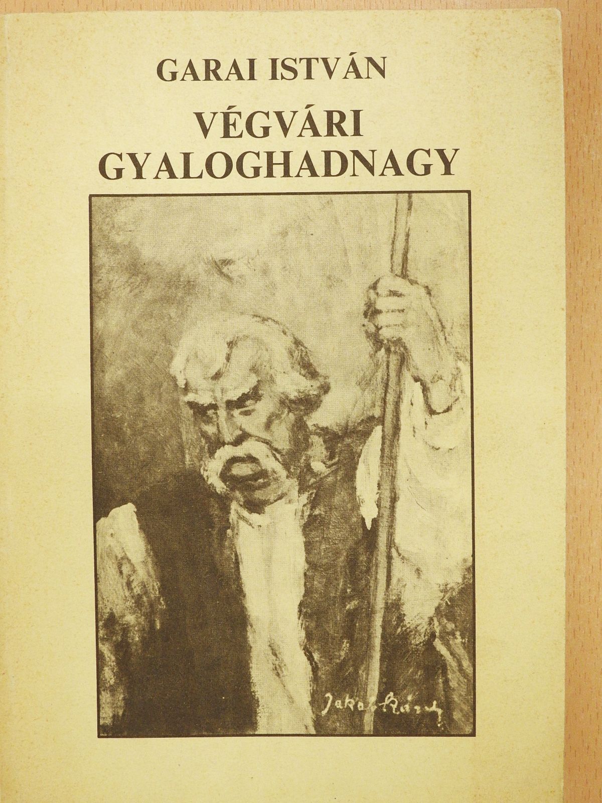 Garai István - Végvári gyaloghadnagy (aláírt példány) [antikvár]